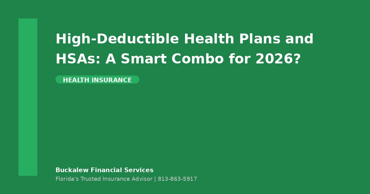 High-Deductible Health Plans and HSAs: A Smart Combo for 2026?