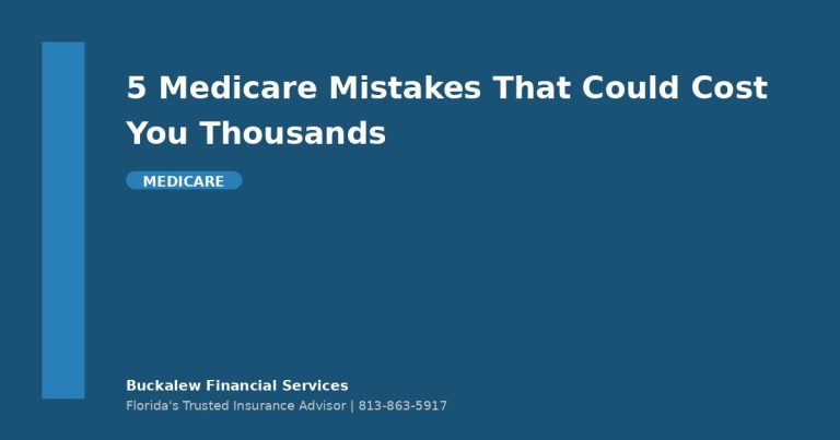 5 Medicare Mistakes Florida Residents Make That Cost Thousands 2026